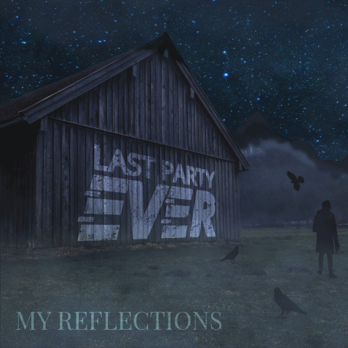 Last Party Ever : My Reflections